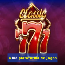 a188 plataforma de jogos